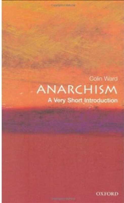 Anarchism： A Very Short Introduction（Colin Ward）（Oxford University Press， USA 2004）