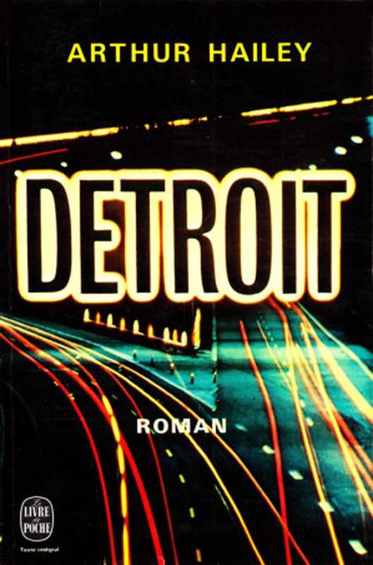 Detroit（Hailey Arthur）（Le Livre De Poche 2014）