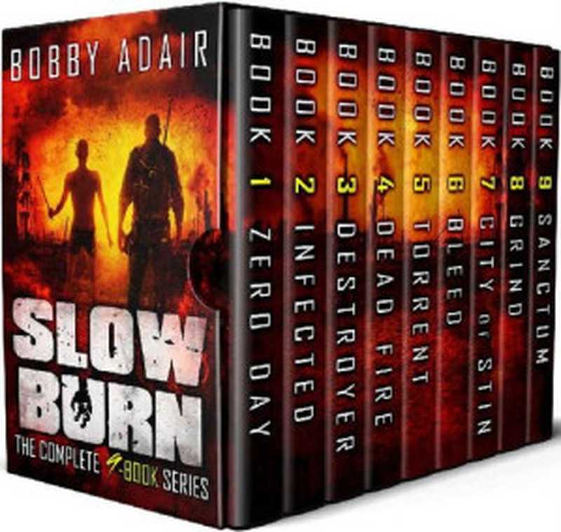 Slow Burn 1-9 - Box Set (Post Apocalyptic Zombie-esque Series)（Bobby Adair）（Beezle Media 2019）