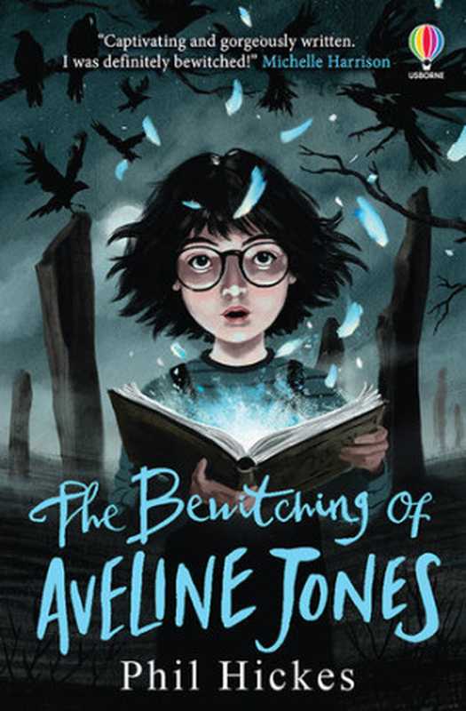 The Bewitching of Aveline Jones（Phil Hickes）（Usborne Publishing 2021）