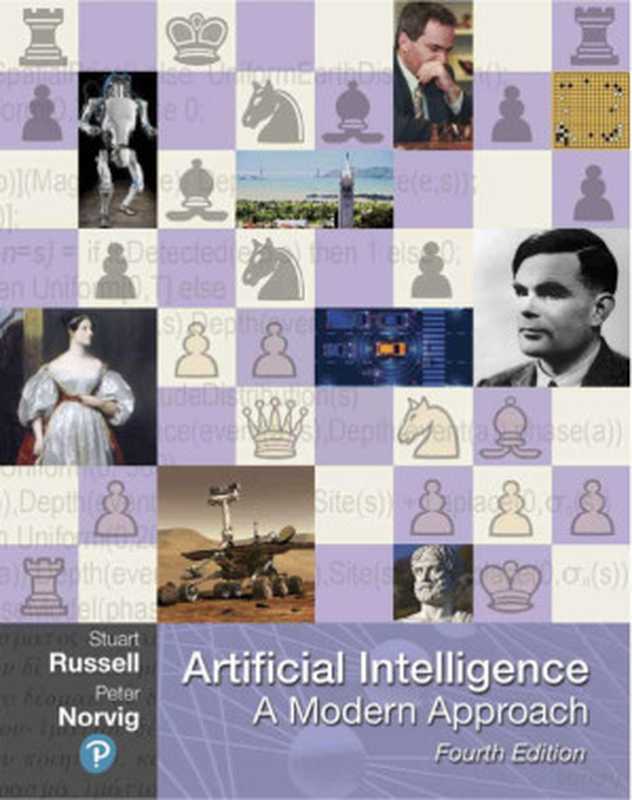 Artificial Intelligence. A modern approach（Stuart Russell & Peter Norvig）（Pearson 2021）