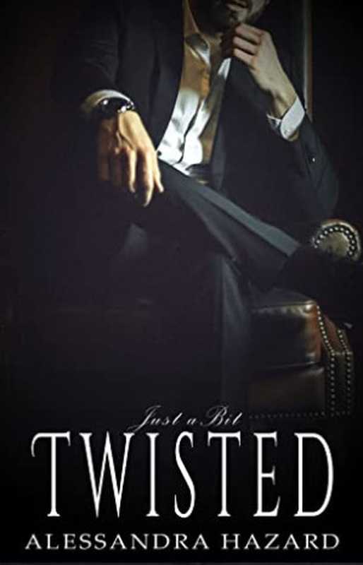 Just a Bit Twisted（Hazard Alessandra）（Alessandra Hazard 2014）