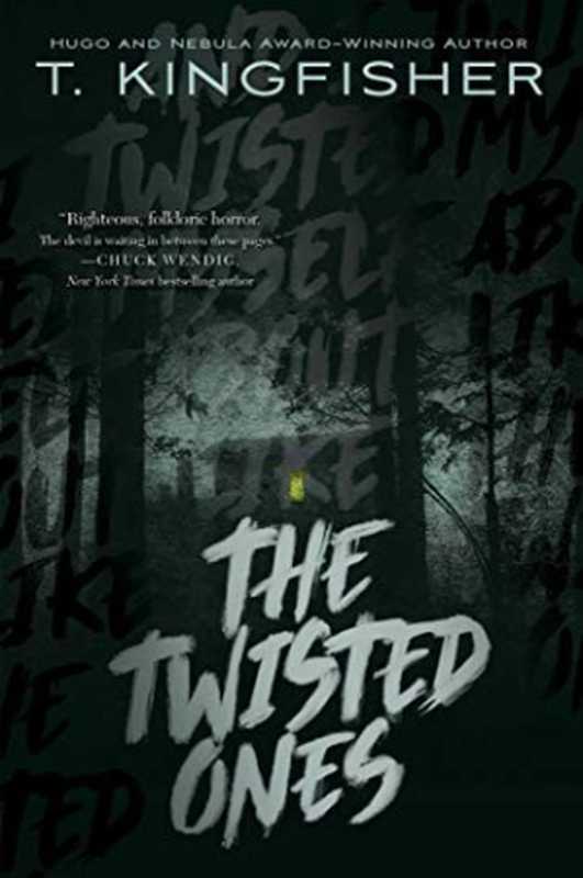 The Twisted Ones（T. Kingfisher）（Simon and Schuster 2019）