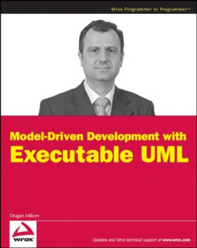 Model-driven development with executable uml（Dragan Milicev）（Wiley Pub.， Inc 2009）