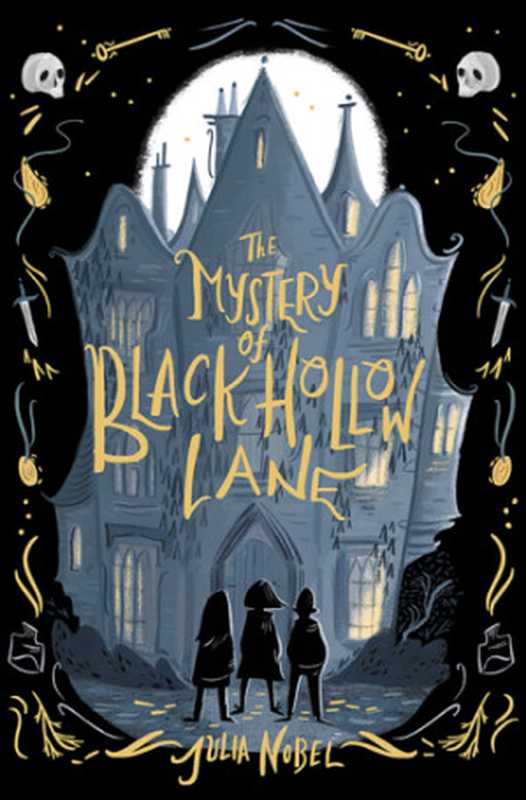 The Mystery of Black Hollow Lane（Nobel Julia）（Sourcebooks 2019）