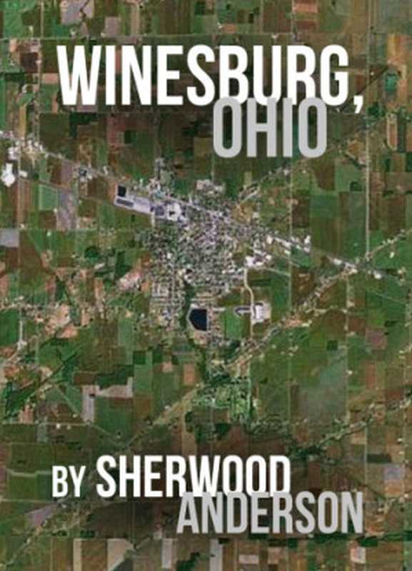 Winesburg， Ohio（Sherwood Anderson）（Viking Press 1960）