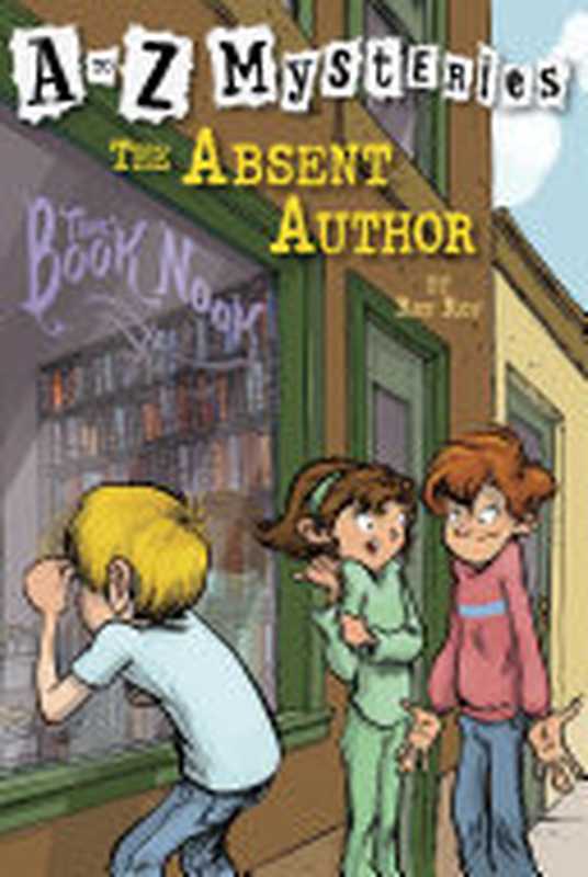 A to Z Mysteries： The Absent Author（Ron Roy）（Random House Books for Young Readers 2009）