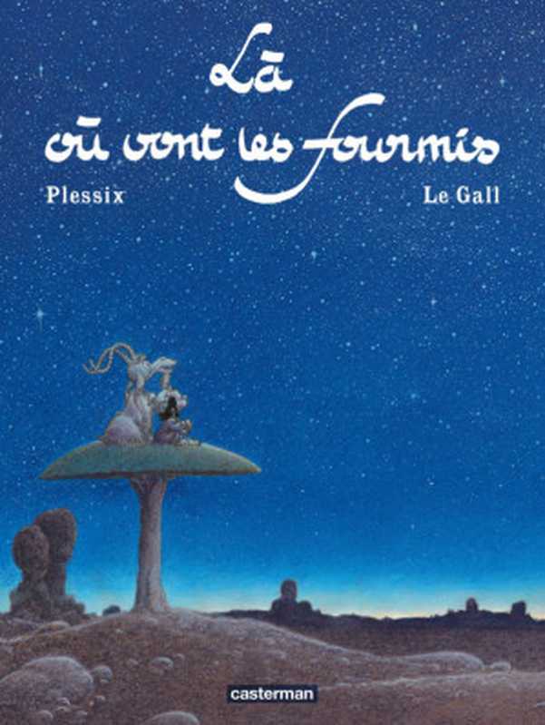 Là où vont les fourmis（Frank Le Gall）（2016）