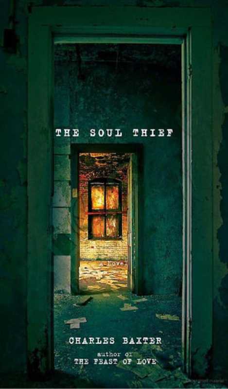 The Soul Thief A Novel（Baxter Charles）（Pantheon 2008）