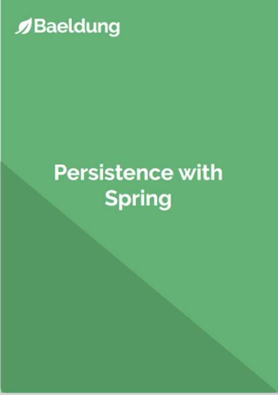 Persistence with Spring（Baeldung Team）（Baeldung）