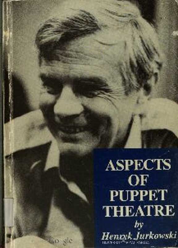 Aspects of Puppet Theatre（Henryk Jurkowski， Penny Francis (editor)）（Puppet Centre Trust 1988）