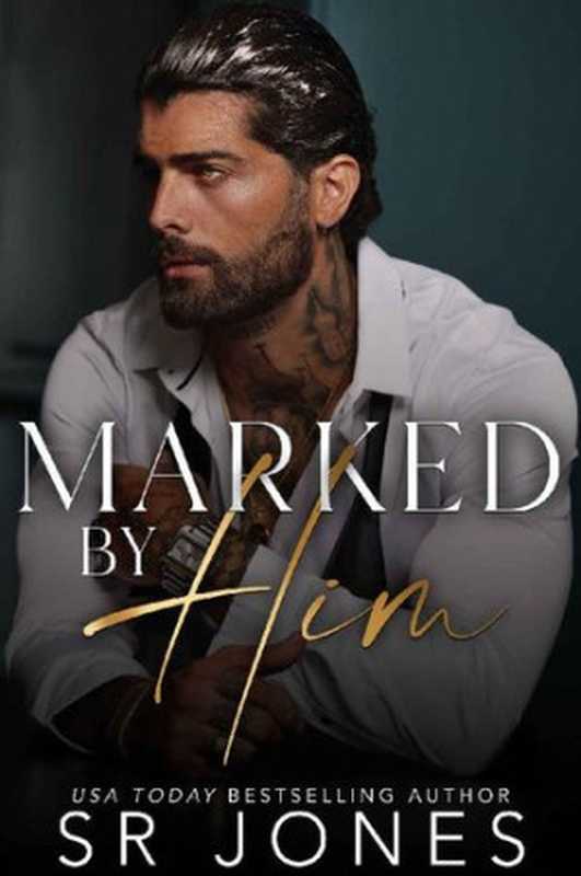 Marked by Him (Club V Book 1)（SR Jones & Skye Jones）（2022）