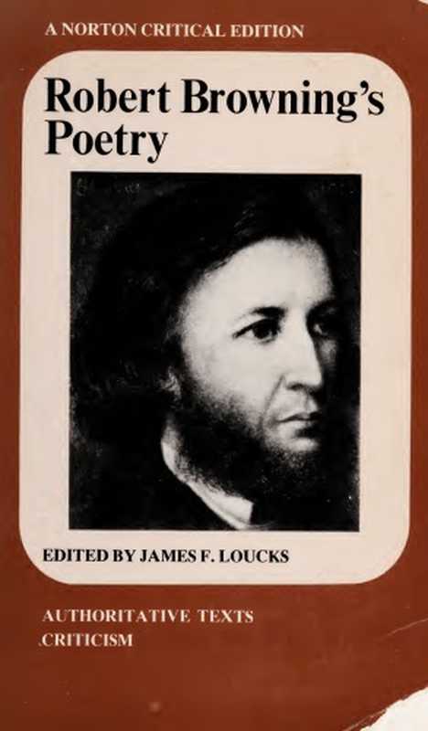 Robert Browning’s Poetry（JAMES F. LOUCKS， ROBERT BROWNING）（W.W. NORTON & Co. 1979）