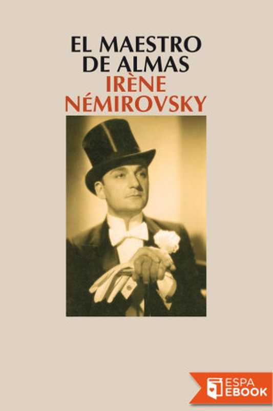 El maestro de almas（Irène Némirovsky [Némirovsky， Irène]）（1939）