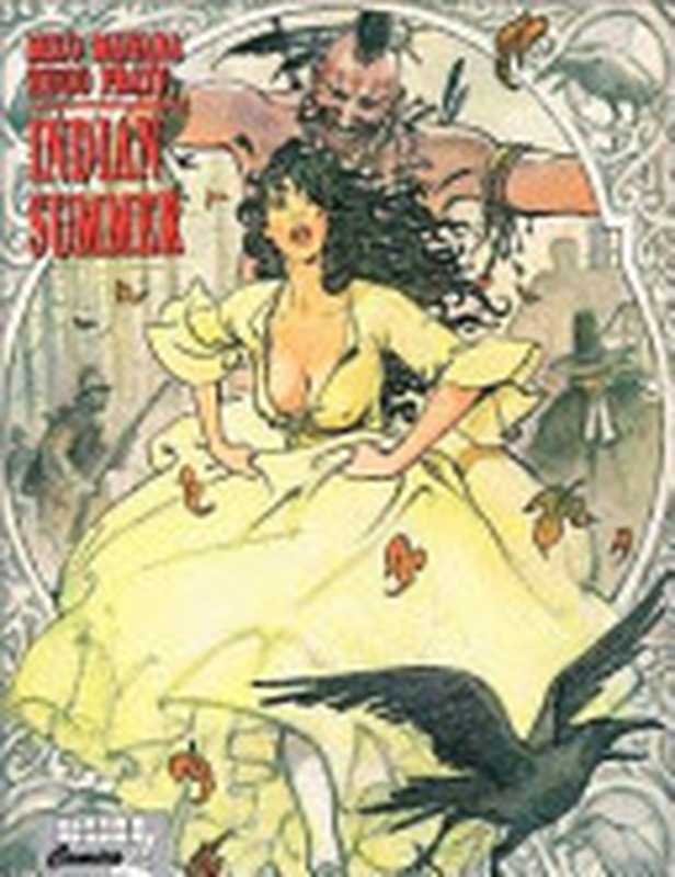 Indian Summer（Milo Manara， Hugo Pratt， Javier Coma， Jeff Lisle， Bernd Metz）（Comics Lit 1994）