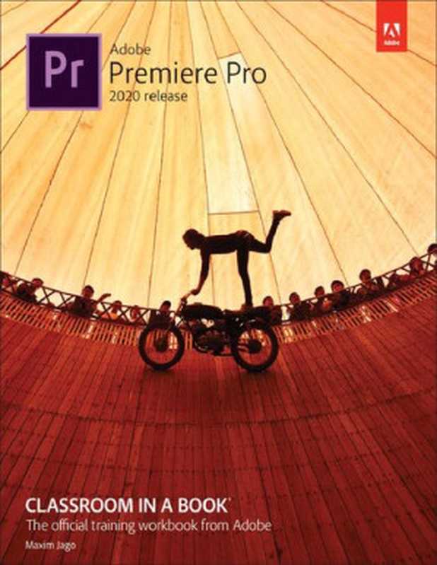 Adobe Premiere Pro CC Classroom In A Book (2020 Release)（Maxim Jago）（Adobe Press 2020）