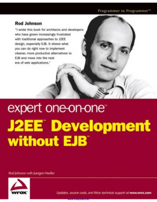 Expert One-on-One J2EE Development without EJB（Rod Johnson， Juergen Hoeller）（Wrox; Wiley 2004）