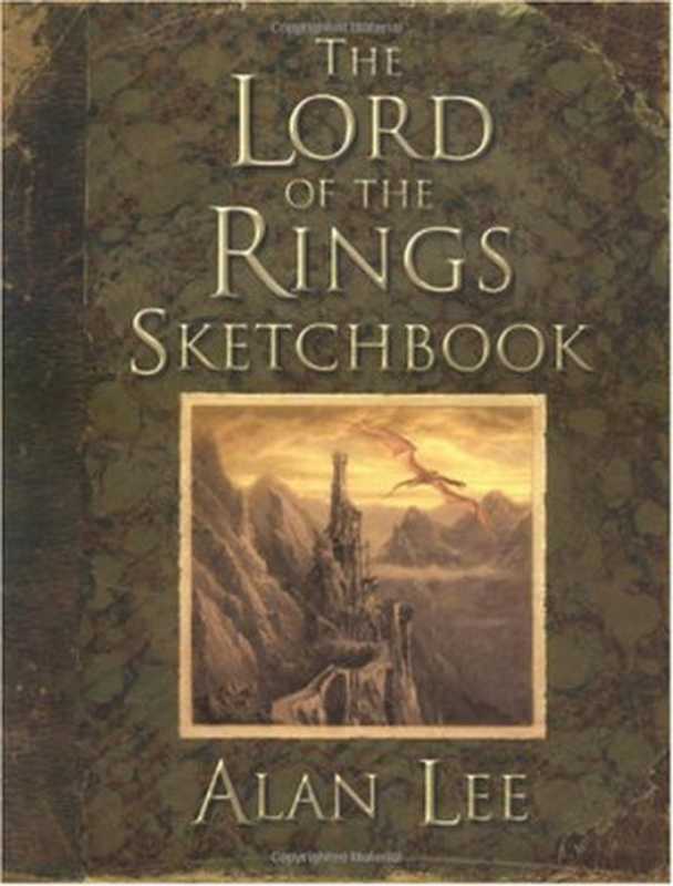 The Lord of the Rings Sketchbook（Alan Lee）（Houghton Mifflin Harcourt 2005）