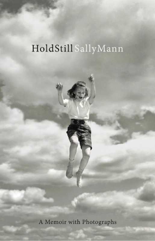 Hold Still（Sally Mann）（Hachette UK 2015）