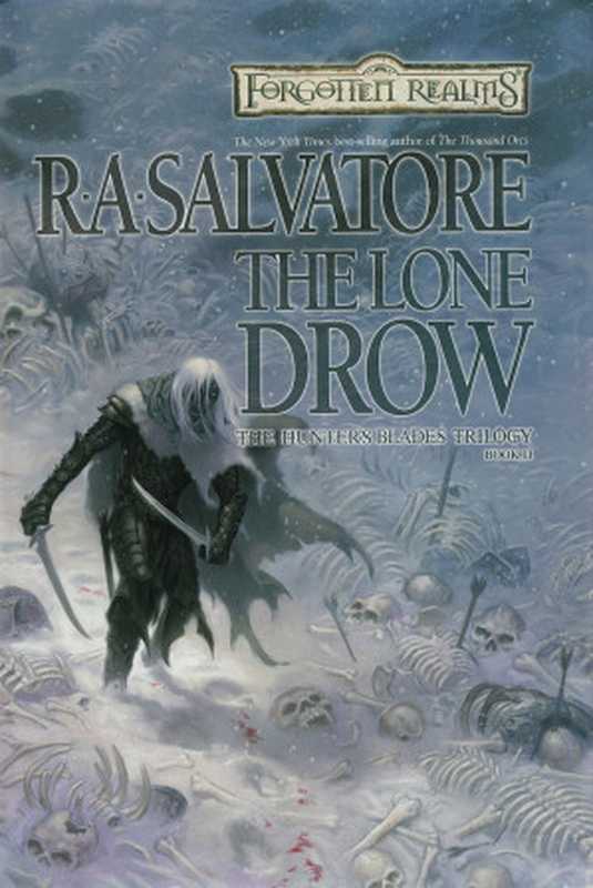 The Lone Drow（R A Salvatore）（Wizards of the Coast 2004）