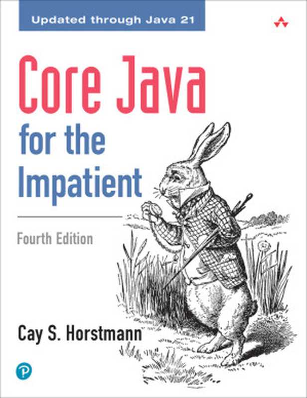 Core Java for the Impatient， Fourth Edition（Cay S. Horstmann）（Addison-Wesley Professional 2024）