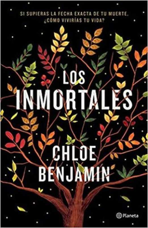 Los Inmortales（Chloe Benjamin）（Planeta 2018）