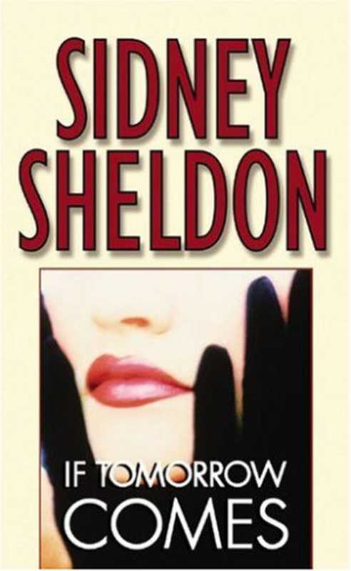 If Tomorrow Comes（Sidney Sheldon）（Grand Central Publishing 1988）