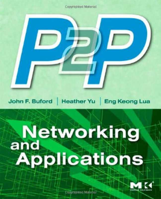 P2P Networking and Applications（John Buford， Heather Yu， Eng Keong Lua）（Morgan Kaufmann 2008）