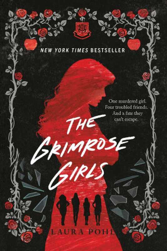 The Grimrose Girls (The Grimrose Girls 1)（Laura Pohl）（Sourcebooks Fire 2021）