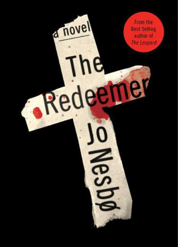 The Redeemer（Nesbø Jo）（Knopf 2013）