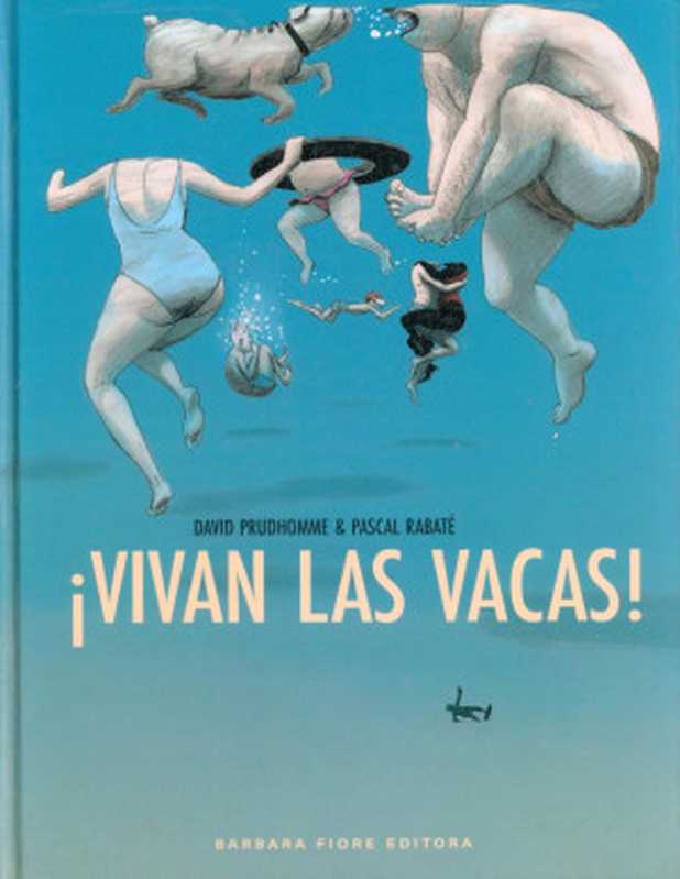 ¡Vivan las Vacas!（Pascal Rabaté， David Prudhomme）（Barbara Fiore Editora 2015）