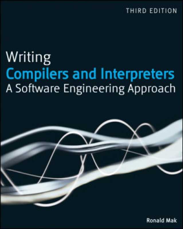 Writing compilers and interpreters ：software engineering approach using Java（Mak， Ronald）（Wiley Publishing 2009）