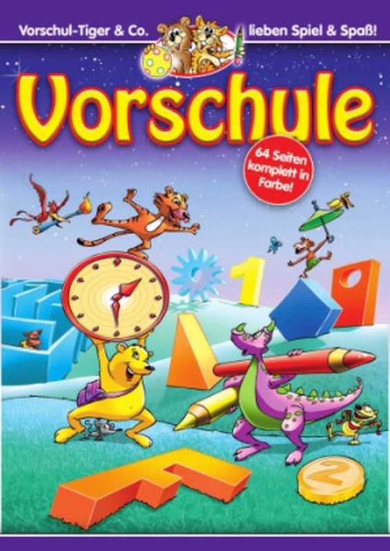 Vorschul-Tiger & Co. lieben Spiel & Spaß（Elke Buhmann; Anita Müller; Rudolf Luck）（Media-Verl.-Ges）