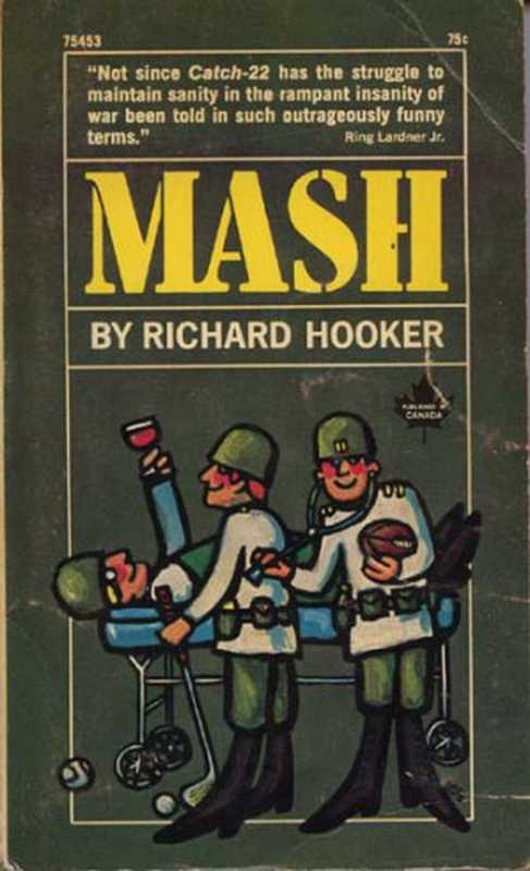 MASH： A Novel About Three Army Doctors（Richard  Hooker [Hooker f.c]）（1968）