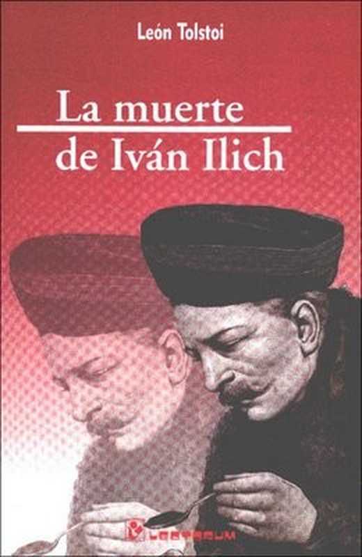 La muerte de Iván Ilich（Tolstoi Leon）（Feedbooks 1885）