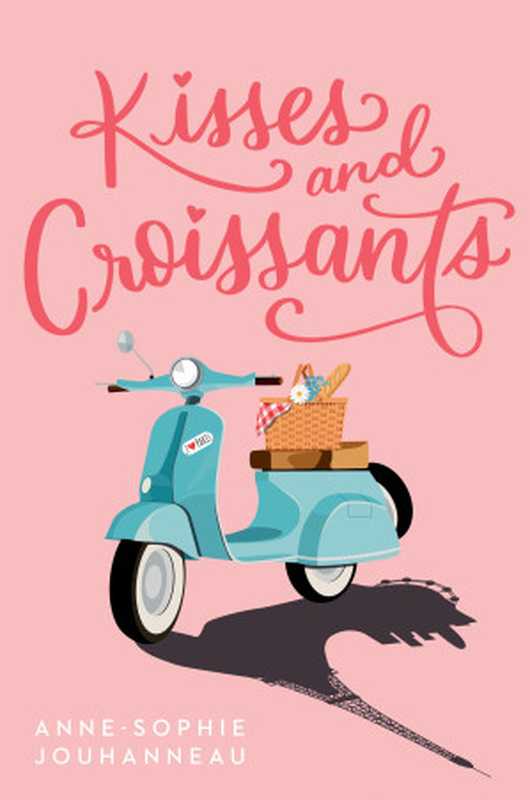 Kisses and Croissants（Anne-Sophie Jouhanneau）（Delacorte Press 2021）