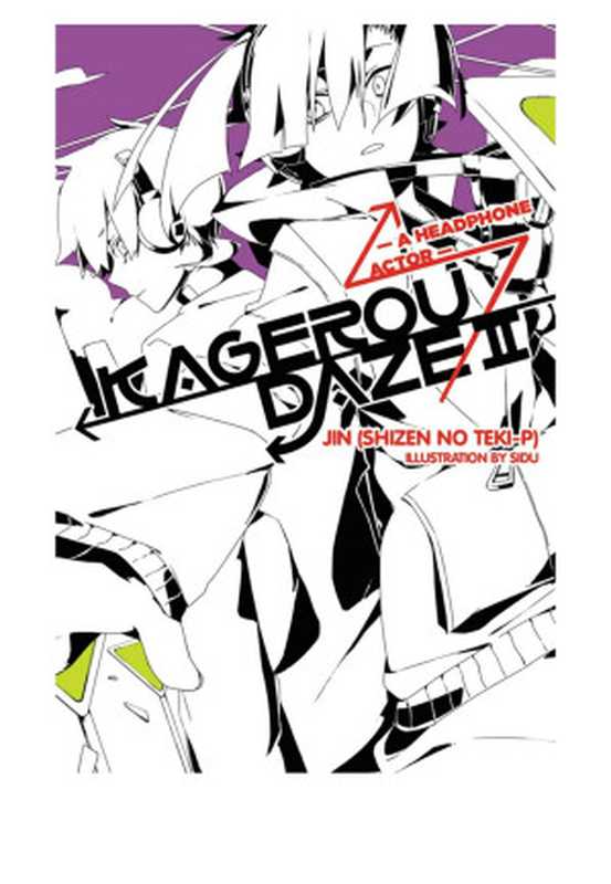 Kagerou Daze， Vol. 2： A Headphone Actor（JIN (Shizen no Teki-P) & SIDU）（Yen On 2015）