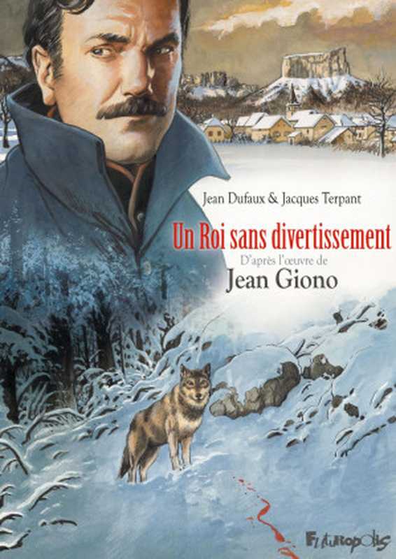 Un roi sans divertissement（Jean Dufaux & Jacques Terpant）（2021）