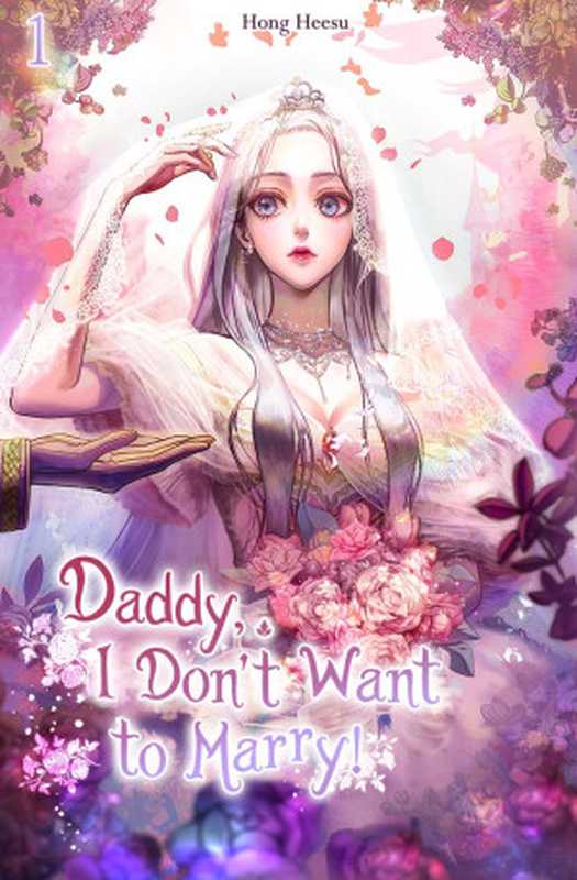 Daddy， I Don’t Want to Marry!（Hong Heesu）