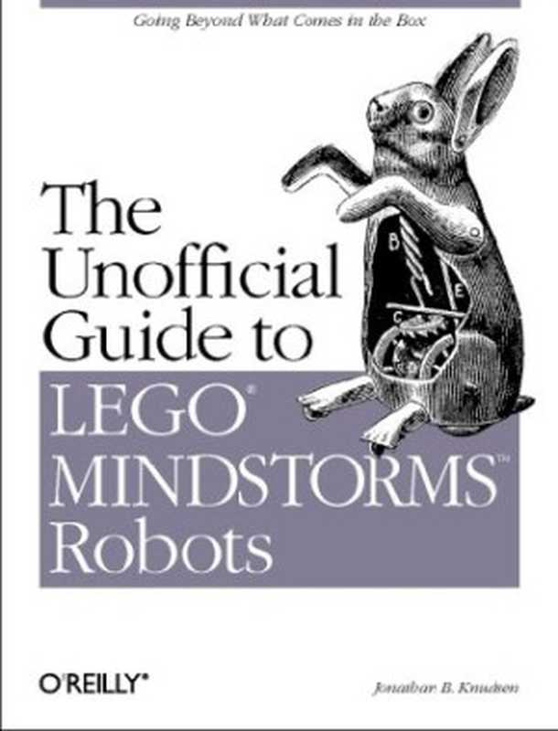 The unofficial guide to Lego Mindstorms robots（Jonathan Knudsen）（O