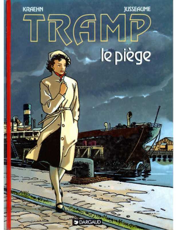 Tramp - Tome 1 - Le Piège（Jean-Charles Kraehn， Patrick Jusseaume）（Dargaud 1993）