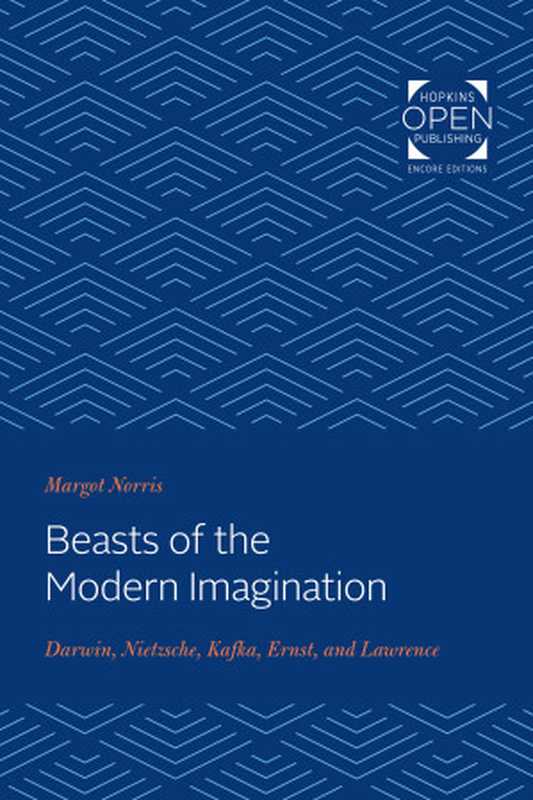 Beasts of the Modern Imagination： Darwin， Nietzsche， Kafka， Ernst and Lawrence（Margot Norris）（Johns Hopkins University Press 1985）