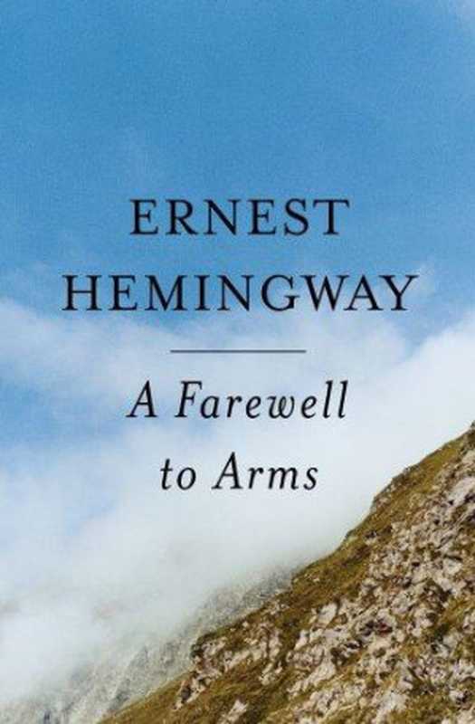 A Farewell To Arms（Ernest Hemingway）（Scribner Book Company 2010）