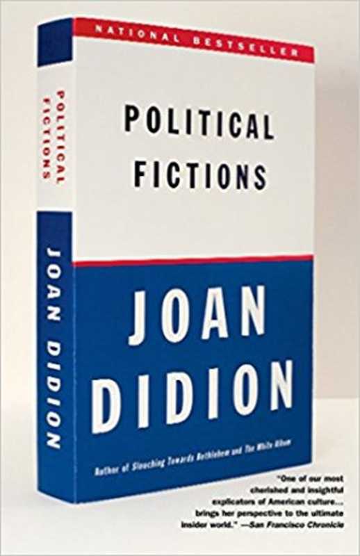 Political Fictions（Joan Didion）（Vintage 2001）