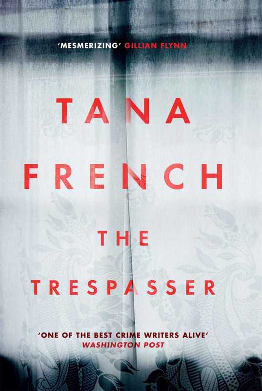 The Trespasser (Dublin Murder Squad， #06)（Tana French）（Hodder & Stoughton 2016）