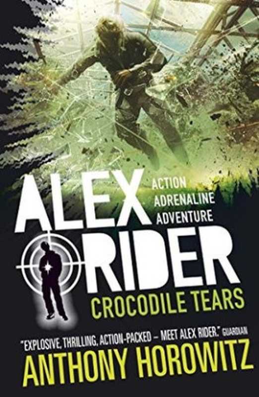 Crocodile Tears： Alex Rider (Book 8)（Anthony Horowitz [Horowitz， Anthony]）（Walker Books， Limited 2010）