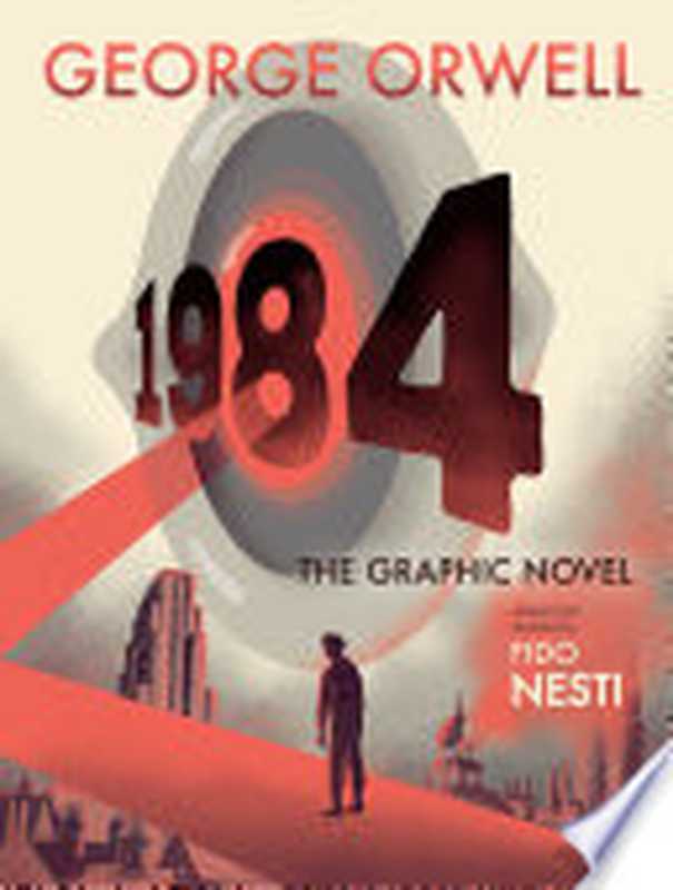 1984 - The Graphic Novel（George Orwell， Fido Nesti (adaption & illustration)）（Houghton Mifflin Harcourt Publishing 2021）