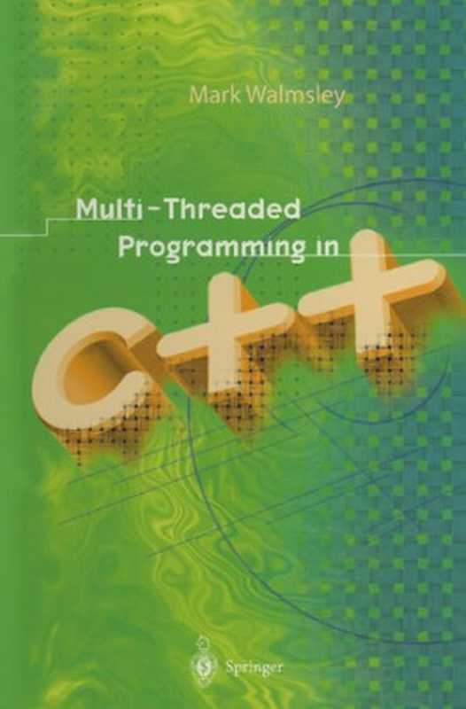 Multi-Threaded Programming in C++（Mark Walmsley）（Springer London 2000）