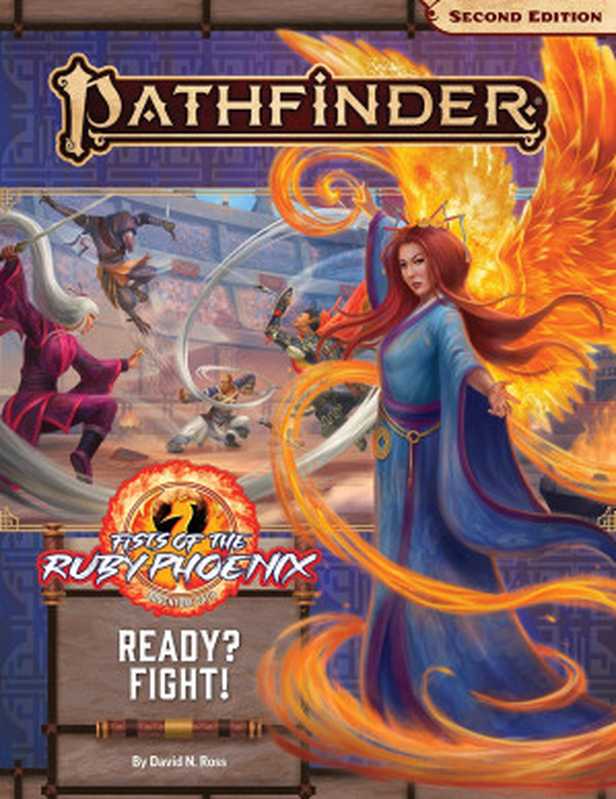 Pathfinder 2e - Fists of the Ruby Phoenix - 02 - Ready Fight（David N. Ross）（Paizo）