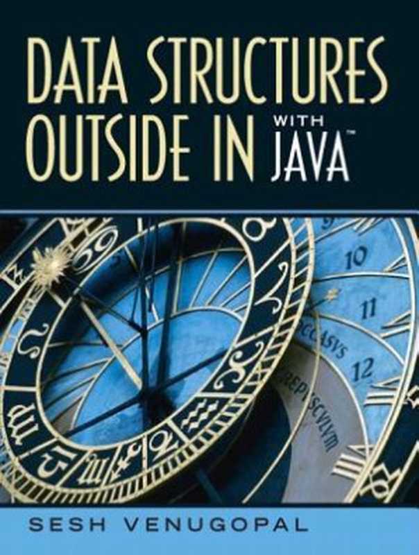 Data structures outside in with Java（Venugopal， Sesh）（Pearson; China Machine Press 2006）